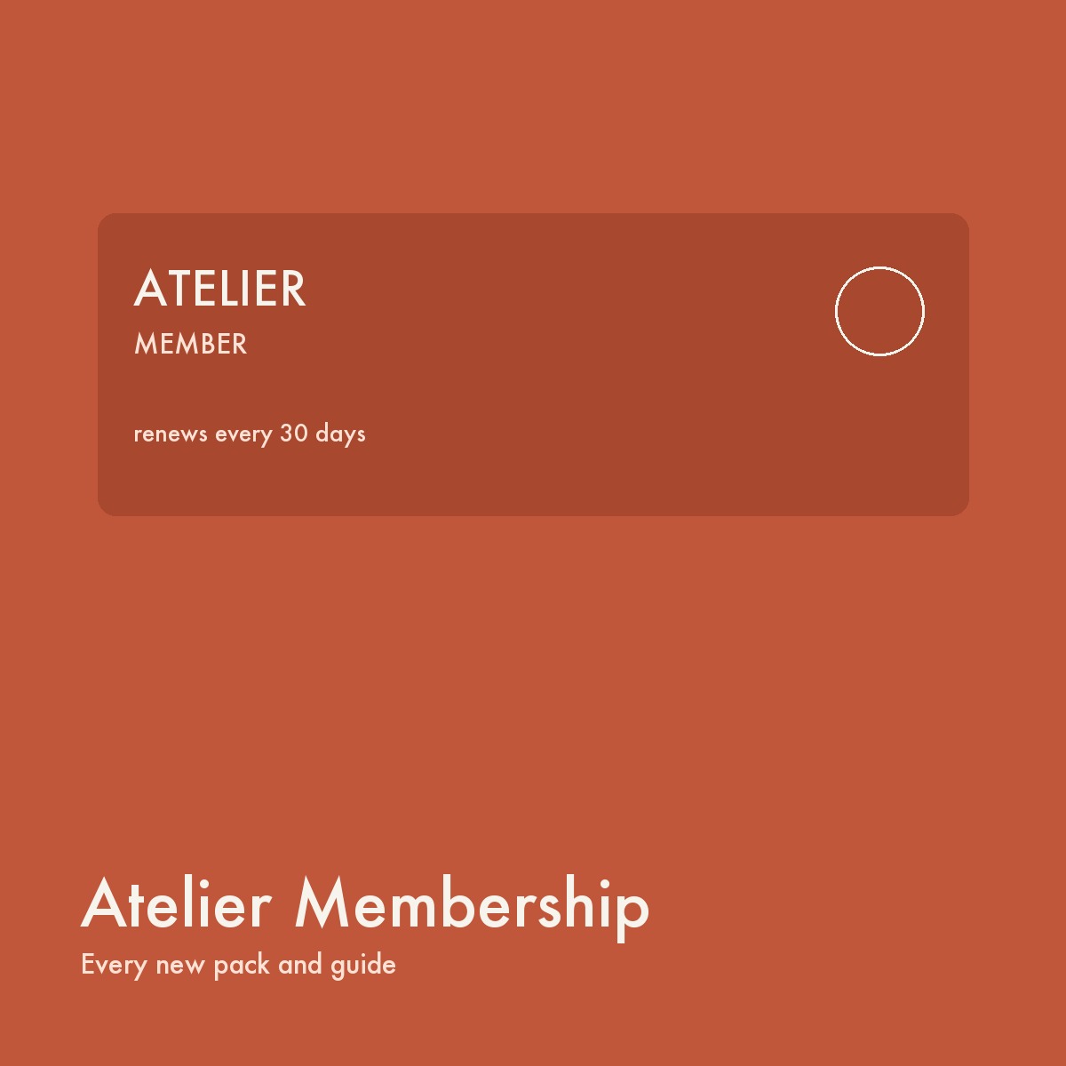 Atelier Membership — Monthly